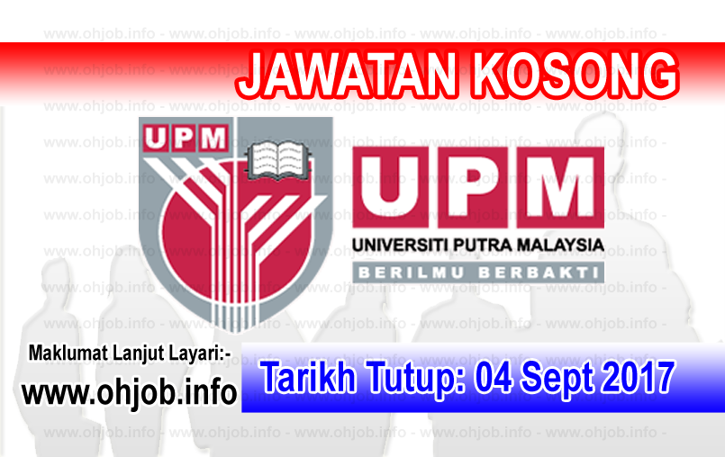 Jawatan Kosong Universiti Putra Malaysia - UPM (04 