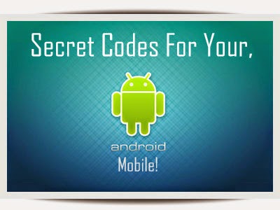 Hidden Android Secret Codes that you must know