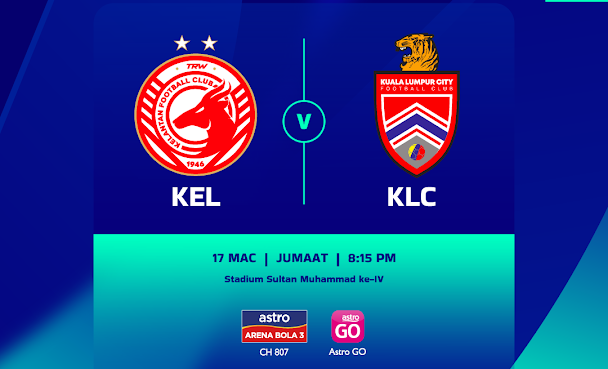 Live Streaming Kelantan vs KL City 17.3.2023