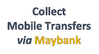 How to Collect Mobile Transfers via Maybank