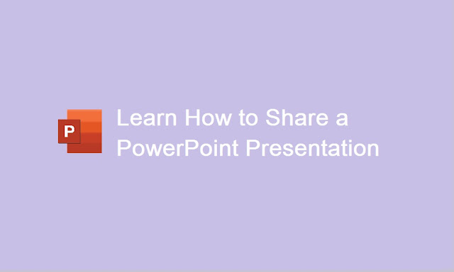 Learn How to Share a PowerPoint Presentation