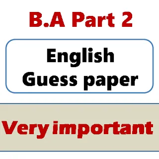 BA part 2 English guess paper 2024 very important