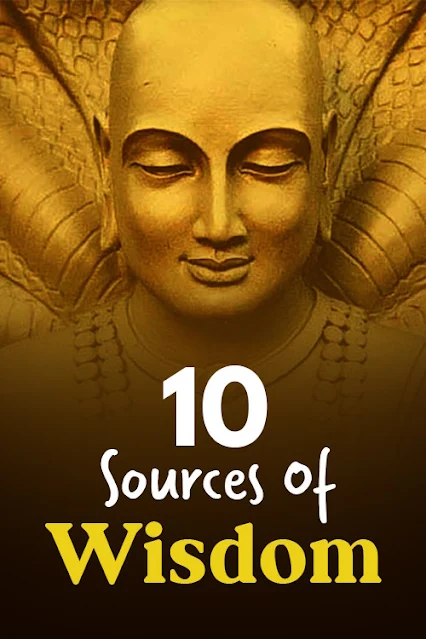 10 Sources Of Wisdom