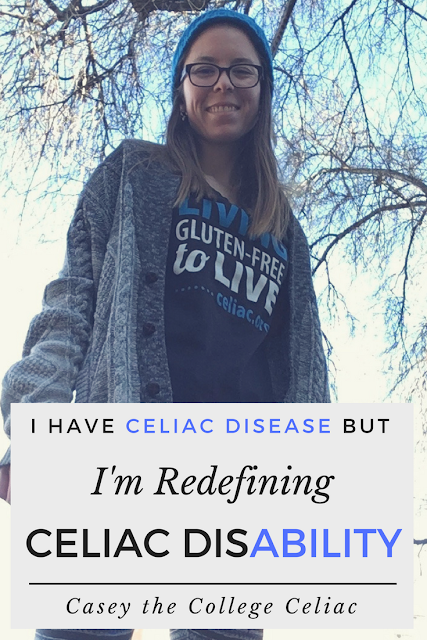 I have celiac disease, but I'm redefining celiac disease disability