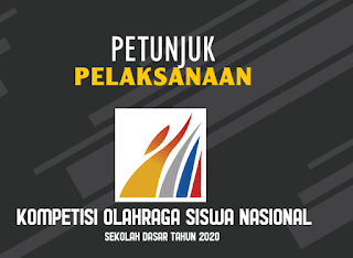 Terbaru, Petunjuk Pelaksanaan Juklak KOSN (O2SN) SD Tahun 2020