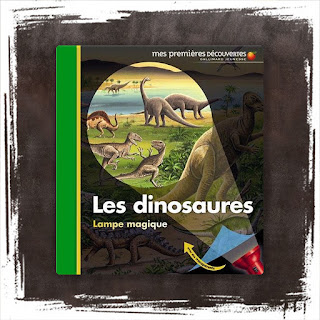 Les dinosaures - la lampe magique, mes premières découvertes - editions Gallimard Jeunesse