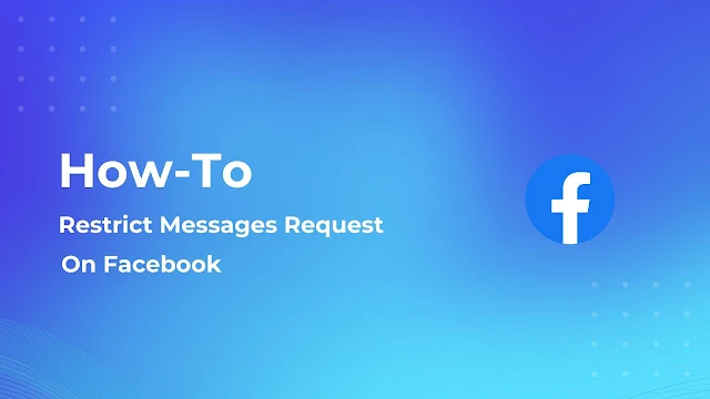 How To Restrict Messages Request On Facebook