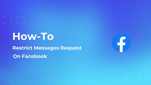 How To Restrict Messages Request On Facebook