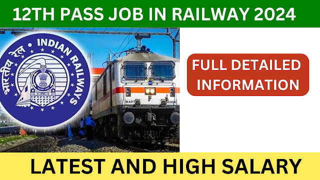 Latest 12th pass job in railway 2024