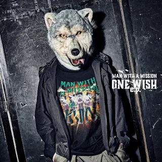 MAN WITH A MISSION ONE WISH