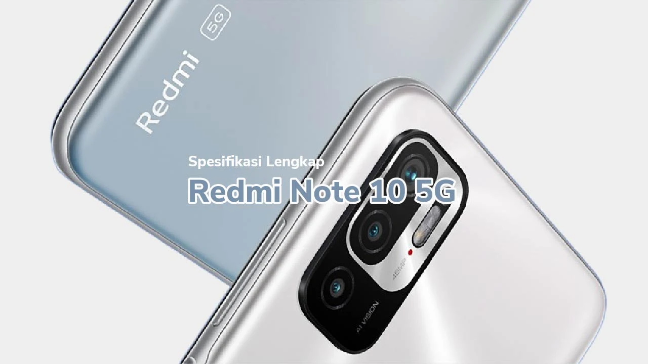 Spesifikasi Lengkap Redmi Note 10 5G