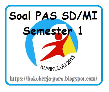 Soal UAS SD Kelas 4 Semester 1 K13 Tahun 2018/2019