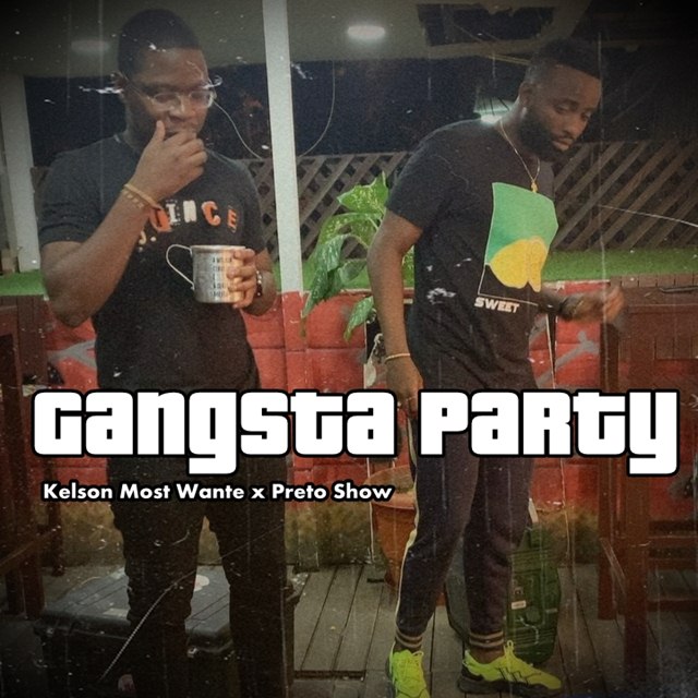 Kelson Most Wanted  feat Preto Show - Gangsta Party
