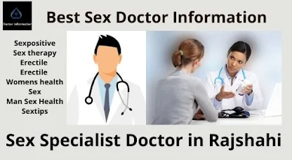 Sex Specialist Doctor in Rajshahi City And Dermatology