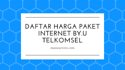 Daftar Lengkap Harga Paket Internet by.U Telkomsel