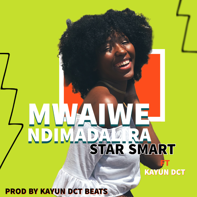 "Mwaiwe ndimadalira" By Star Smart FT Kayun || Prod by Kayun dct beats