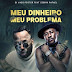 DJ Vado Poster - Meu Dinheiro Meu Problema (feat. Sedrik Rafael) 2022