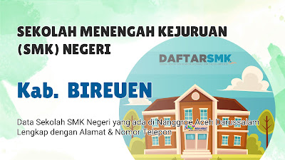 Daftar SMK Negeri di Kab. Bireuen Aceh