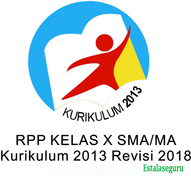 RPP Bahasa Indonesia kelas 10 SMA/MA Kurikulum 2013 Revisi 2018