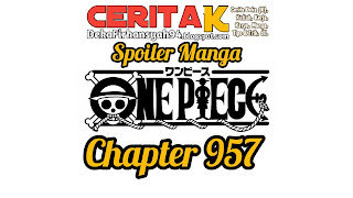 Spoiler Manga One Piece Chapter 957, Bounty Para Yonkou Terungkap