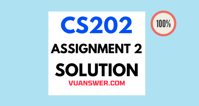 CS202 Assignment 2 Solution Spring 2022