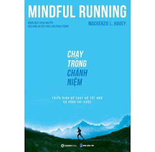 SÁCH - Chạy trong chánh niệm (Mindful Running) - Tác giả Mackenzie L. Havey ebook PDF-EPUB-AWZ3-PRC-MOBI