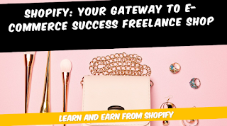 Shopify: Your Gateway to E-commerce Success Freelance Shop