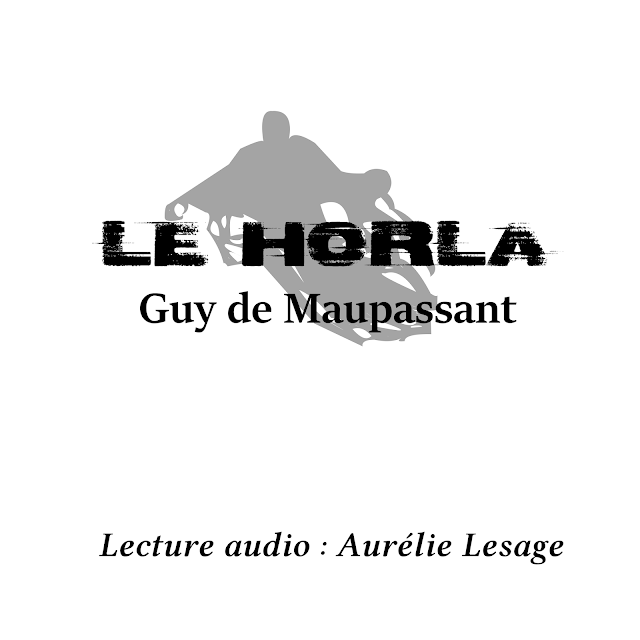 Guy de Maupassant, Le Horla