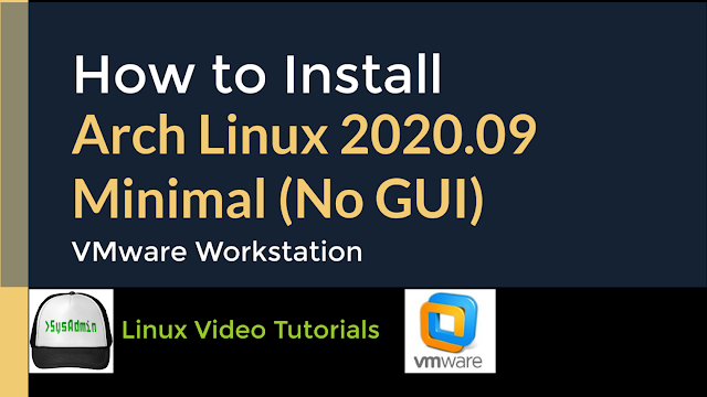 How to Install Arch Linux 2020.09 Minimal (No GUI) on VMware Workstation