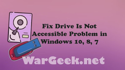 Fix Drive Is Not Accessible Problem in Windows 10, 8, 7