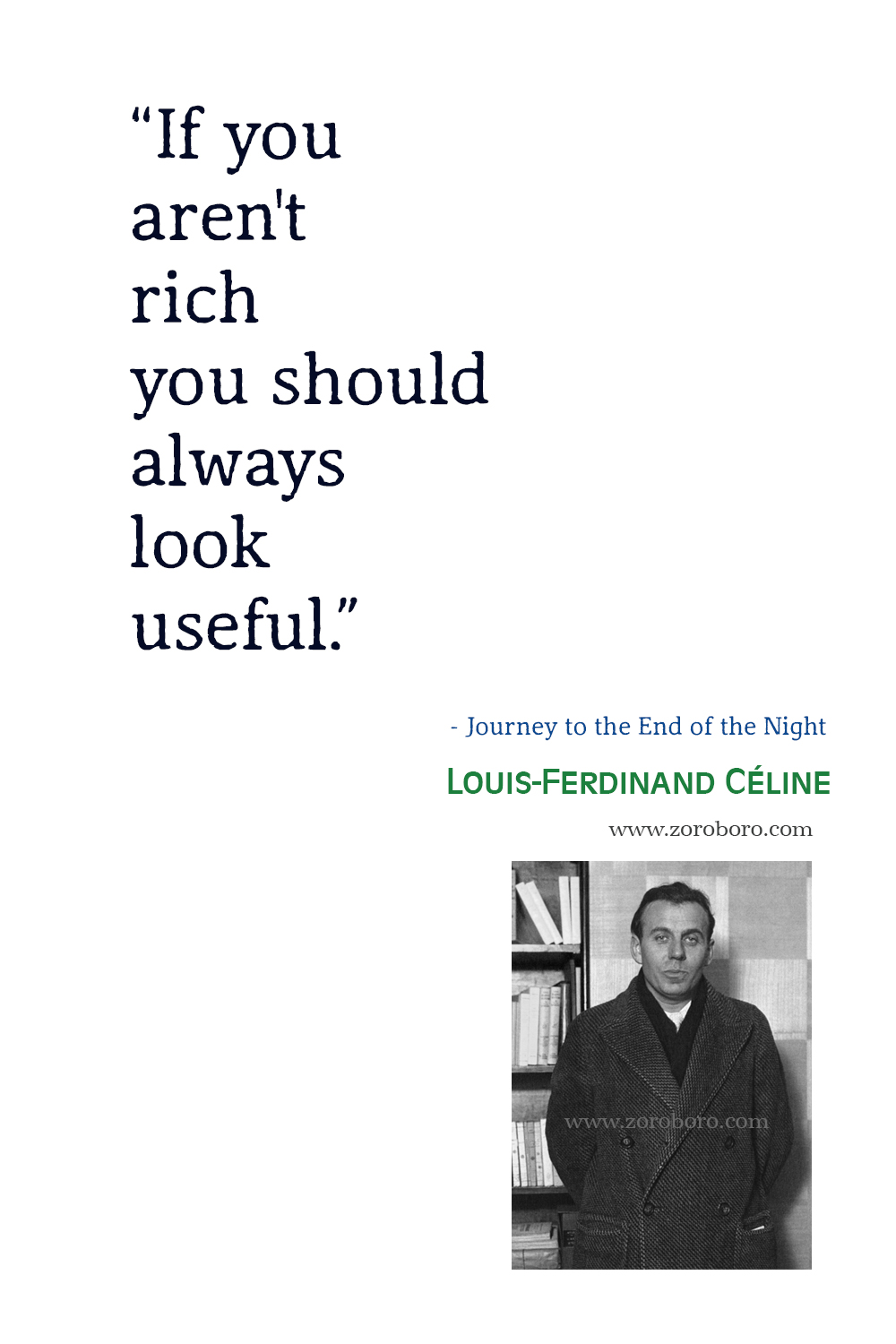 Louis-Ferdinand Celine Quotes, Louis-Ferdinand Celine Journey to the End of the Night Quotes, Louis-Ferdinand Céline Poems, Louis-Ferdinand Celine Poetry.