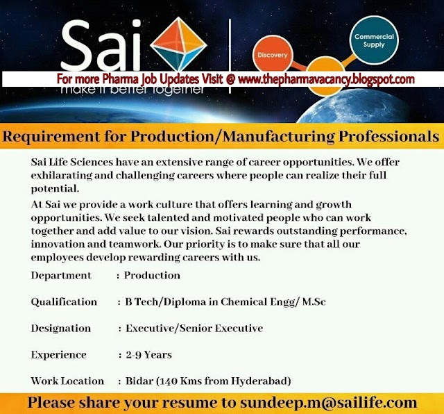 Sai Life Sciences Pvt. Ltd | Urgent Requirement for Production / Manufacturing Professionals