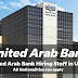 United Arab Bank Careers 2024 – Banking Jobs in Dubai-Abu Dhabi