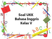 Berikui ini yakni rujukan latihan soal UAS  Soal UAS 2 / UKK Bahasa Inggris Kelas 5 plus Kunci Jawaban