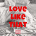 NiBZ releases an amazing new song "Love Like That"