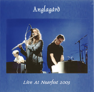 Änglagård - 2003 - Live At Nearfest