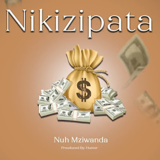 AUDIO | Nuh Mziwanda – Nikizipata (Mp3 Audio Download)