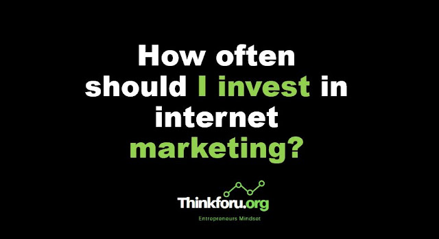 Cover Image of How often should I invest in internet marketing?