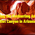 Exploring the Enchanting Antelope Slot Canyon in Arizona