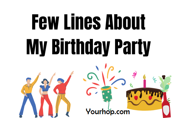 10 Lines on My Birthday Party for Students and Children in English