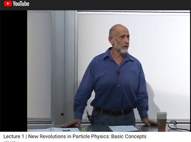 Leonard Susskind, Stanford, lectures on particle physics (Source: https://www.youtube.com/watch?v=2eFvVzNF24g&feature=youtu.be)