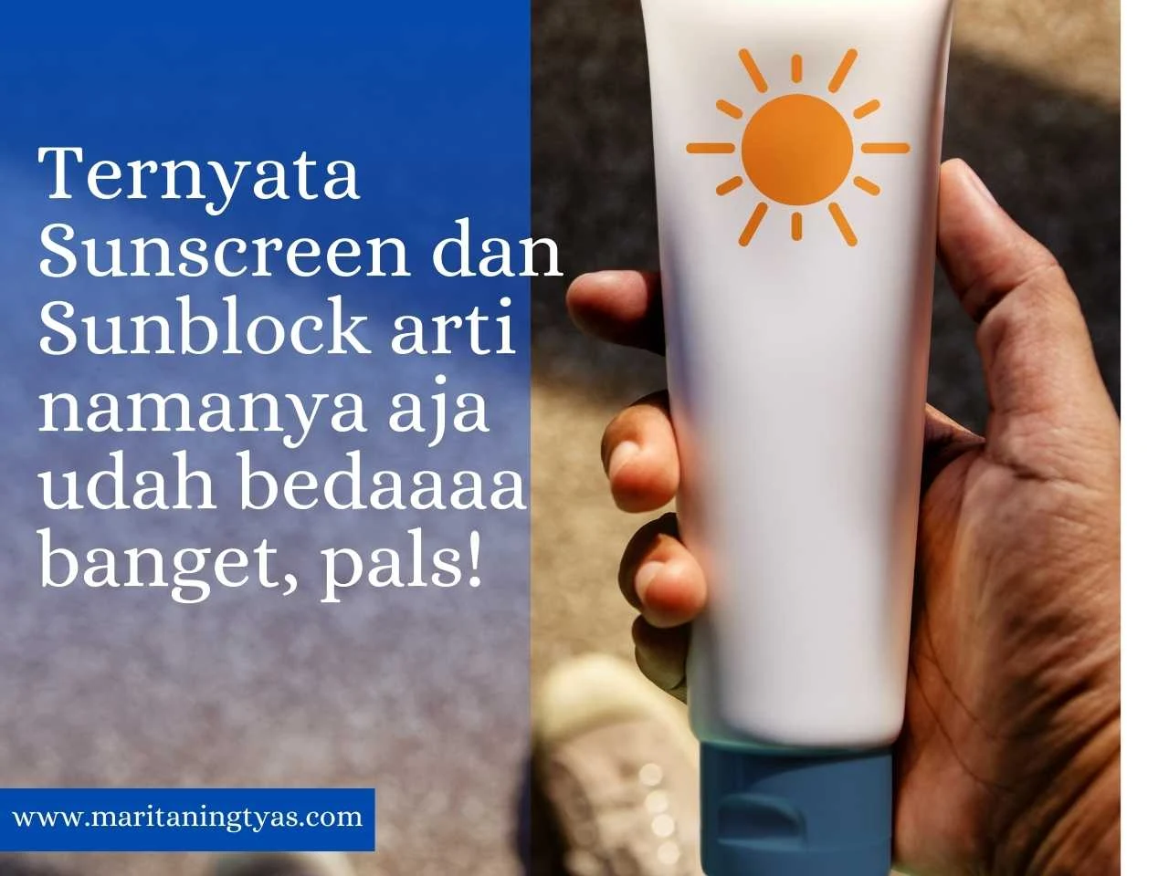 arti sunscreen dan sunblock