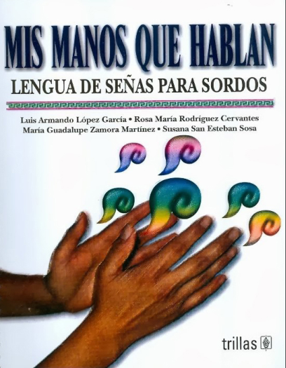 MIS MANOS QUE HABLAN: LENGUAJE DE SEÑAS PARA SORDOS