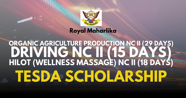 TESDA Scholarship Program | Royal Maharlika's Exclusive