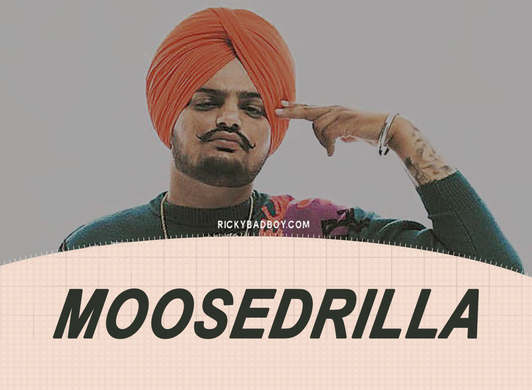 MOOSEDRILLA LYRICS – Sidhu Moose Wala x Divine