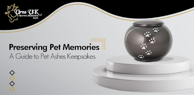 Preserving Pet Memories: A Guide to Pet Ashes Keepsakes