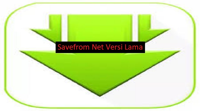 Savefrom Net Versi Lama