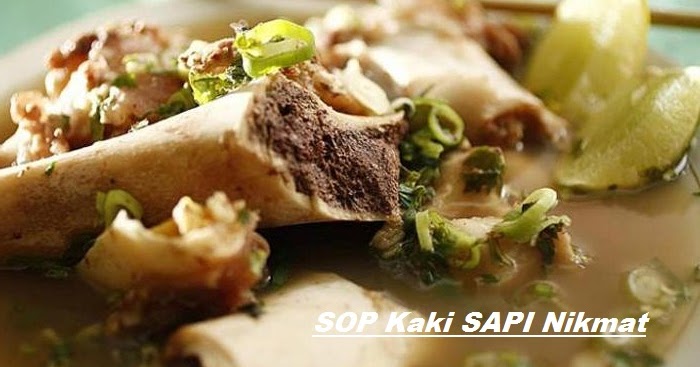 Resep - Resep Masak : SOP Kaki SAPI Nikmat - masyakub.com