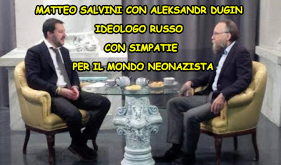 Nella foto: Matteo Salvini con Aleksandr Dugin,   ideologo russo con simpatie per il mondo neonazista