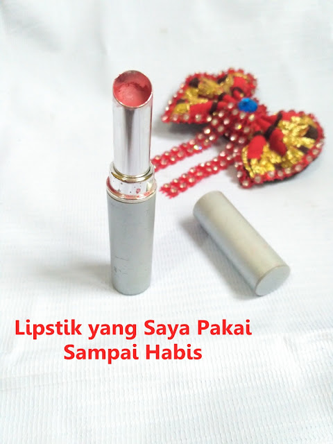 lipstik yang saya pakai sampai habis